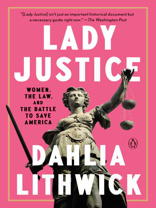 Title details for Lady Justice by Dahlia Lithwick - Available